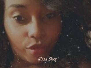 Skinny_Ebony