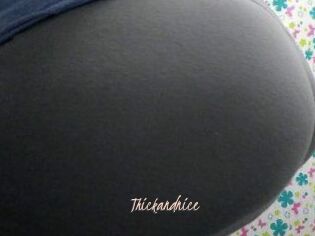 Thickandnice